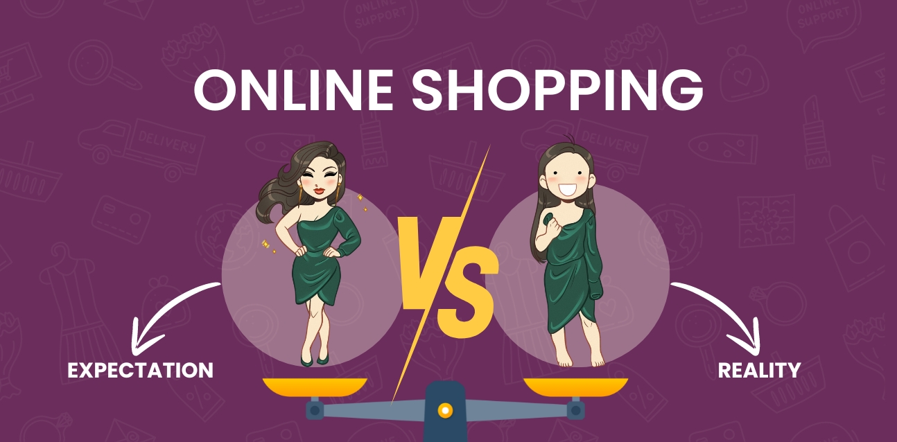 Online Shopping expectaton vs Reality